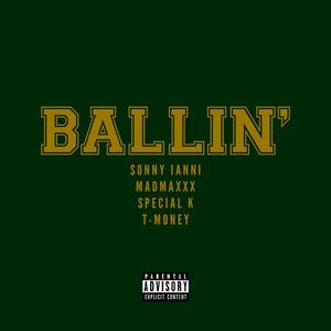 Ballin' (feat. MadMAXXX, $pecial K & T-Money)