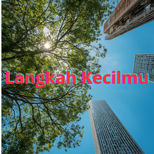 Langkah Kecilmu