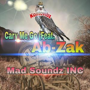 Cary Me Go (feat. Ab-Zak)