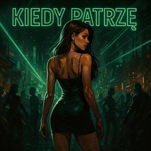 Kiedy Patrzę (Czekolada Dubajska)