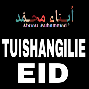 Tuishangilie Eid