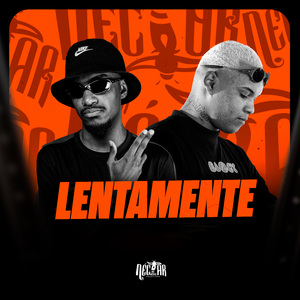 Lentamente