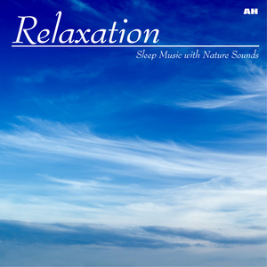 Sleep Music With Nature Sounds: Relaxation