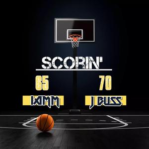 Scorin' (feat. J Buss)