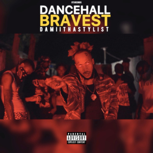 Dancehall Bravest