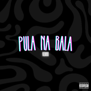 Pula na Bala