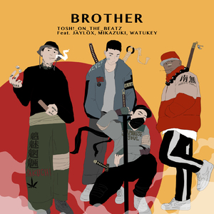 BROTHER (feat. JAYLOX, MIKAZUKI & WATUKEY)