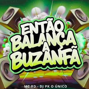 Então Balança a Buzanfã