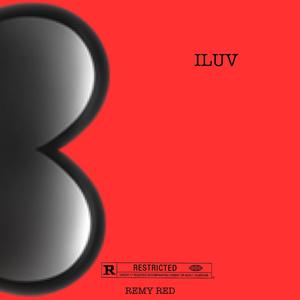 ILUV (feat. Remy Red)