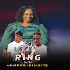 Mashaka _ Ring yanga_Shira Langa (feat. Pross Boy & Golden Voice)
