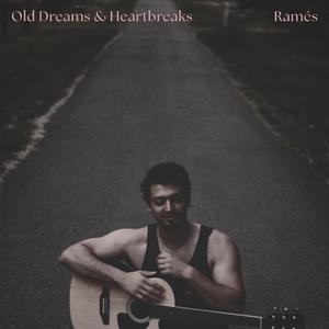 Old Dreams & Heartbreaks