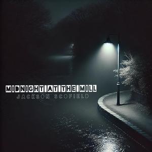 Midnight at the Mill
