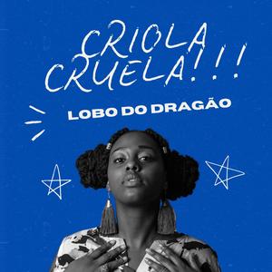 Criola Cruela