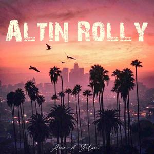 Altın Rolly (feat. Yalçın Yamanlar)
