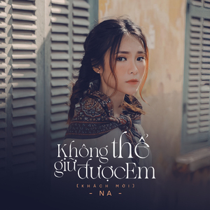 Không Thể Giữ Được Em (EDM)