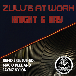 Knight & Day (Dj Jus-Ed Zulu Night Remix)
