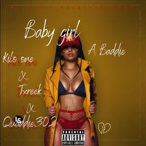 BABYGIRL A BADDIE (feat. Txreek & Quaddie302)