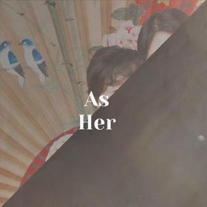 As Her