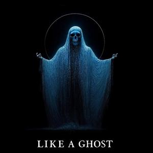 Like A Ghost