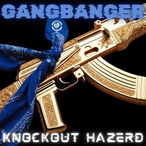 Gangbanger (feat. Hazerd)