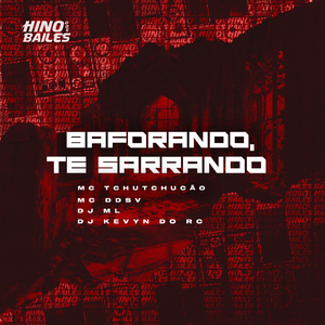 Baforando, Te Sarrando