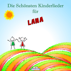 Mutmach Lied für Lana (Personalisiert)
