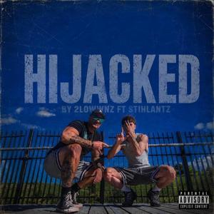 Hijacked (feat. Stihlantz)