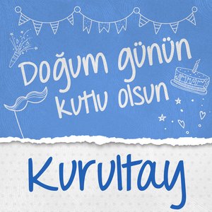 Doğum Günün Kutlu Olsun Kurultay