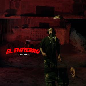 EL ENTIERRO, lirick wan
