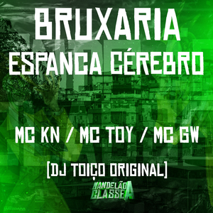 Bruxaria Espanca Cérebro