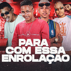 Para Com Essa Enrolação