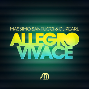 Allegro Vivace (Massimo Santucci & Chris Count Ravin Mix)