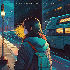 Menunggumu Resah