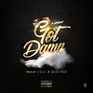 Got Damn (Prod. x K-Beatz x Austin Powerz)