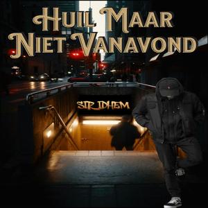 Huil Maar Niet Vanavond