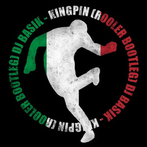 KINGPIN (ROOLER BOOTLEG)
