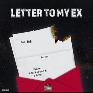 Letter To My Ex (feat. KdotKapone)