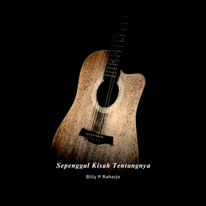 Sepenggal Kisah Tentangnya