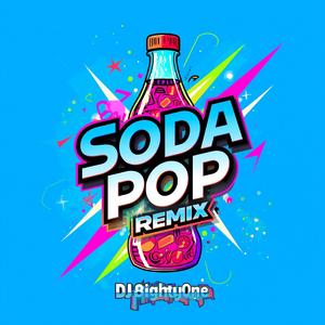 Soda Pop (Remix)