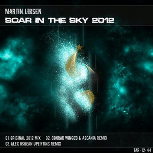 Soar In The Sky 2012 (Conrad Winged & Ascania Remix)