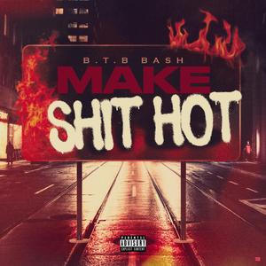 Make Shit Hot