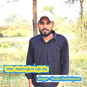 thari raji m raji chu