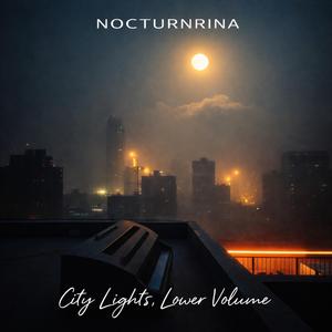 City Lights, Lower Volume