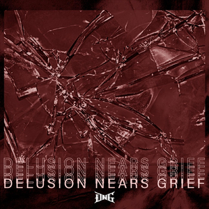 Delusion Nears Grief