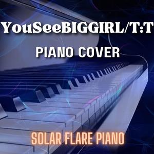 YouSeeBIGGIRL/T:T
