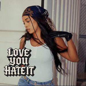 Love You Hate It