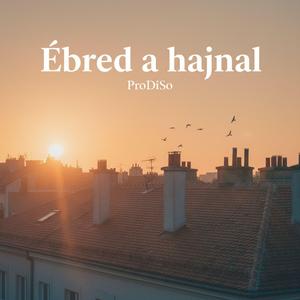 Ébred a hajnal