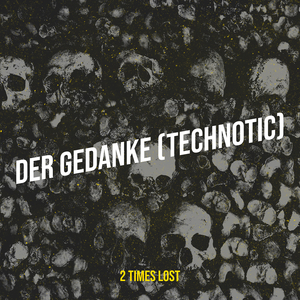 Der Gedanke (Technotic)