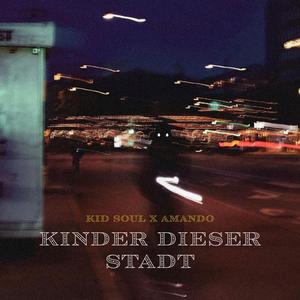 Kinder dieser Stadt (feat. Amando)