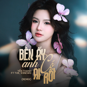 Bên Ấy Anh Có Ai Rồi (feat. TVk & 93NewG)